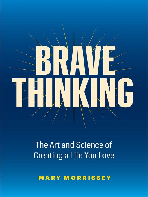 Title details for Brave Thinking by Mary Morrissey - Available